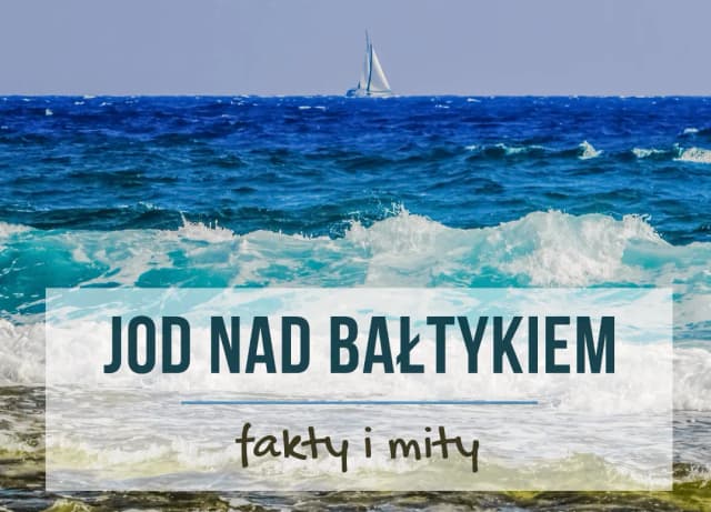 Kiedy jest najwięcej jodu nad Bałtykiem? Poznaj kluczowe miesiące Kiedy jest najwięcej jodu nad Bałtykiem? Poznaj kluczowe miesiące